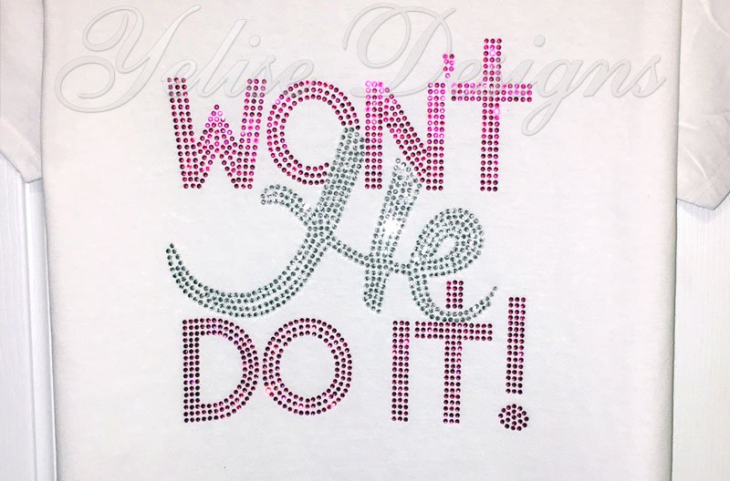 Won't He Do It Rhinestone T-shirt